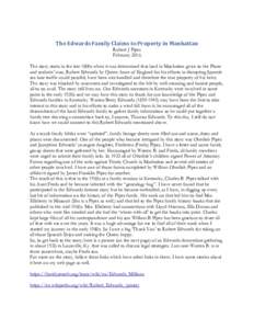 The Edwards Family Claims to Property in Manhattan Robert J Pipes February 2016 The story starts in the late 1800s when it was determined that land in Manhattan given to the Pirate and seafarin’ man, Robert Edwards by 