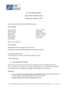 Set/ Rep Meeting Minutes of the School of Health Sciences Wednesday, February 13, 2013 Chair: Zac Der, Chair of the School of Health Sciences