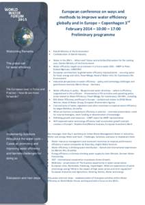 European conference on ways and methods to improve water efficiency globally and in Europe – Copenhagen 3rd February 2014 – 10:00 – 17:00 Preliminary programme