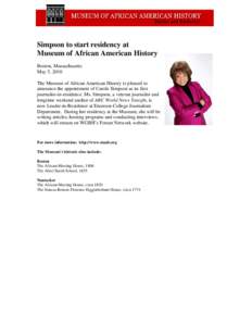 Simpson to start residency at Museum of African American History Boston, Massachusetts May 5, 2010 The Museum of African American History is pleased to announce the appointment of Carole Simpson as its first