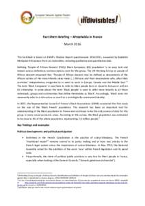Fact Sheet Briefing – Afrophobia in France March 2016 This factsheet is based on ENAR’s Shadow Report questionnaire, answered by Kpêdétin Mariquian Ahouansou from Les Indivisibles, including qualitative a