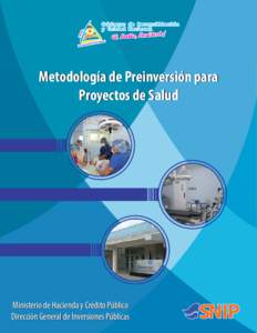 Gobierno de Reconciliación y Unidad Nacional Metodología de Preinversión para Proyectos de Salud