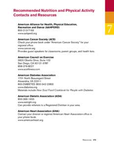 Recommended Nutrition and Physical Activity Contacts and Resources American Alliance for Health, Physical Education, Recreation and Dance (AAHPERD[removed]www.aahperd.org