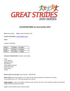 VOLUNTEER BRIEF for Great Strides[removed]Event: Great Strides Date: Sunday 26 October 2014