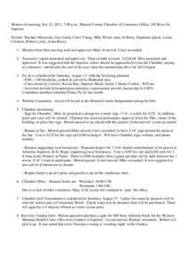 Minutes of meeting, July 21, 2011, 7:00 p.m., Mineral County Chamber of Commerce Office, 102 River St., Superior Present: Rachael Morawski, Guy Gould, Carol Young, Mike Wood, mary Jo Berry, Stephanie Quick, Leona Crichto