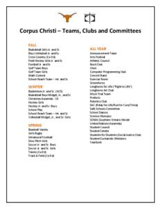 Corpus Christi – Teams, Clubs and Committees FALL Basketball Girls Jr. and Sr. Boys Volleyball Jr. and Sr. Cross Country (Co-Ed) Field Hockey Girls Jr. and Sr.