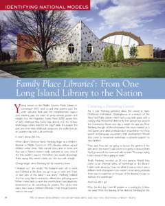 IDENTIFYING NATIONAL MODELS  Family Place Libraries : From One Long Island Library to the Nation ™