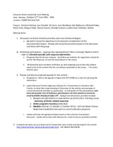 Extension Water Leadership Team Meeting Date: Monday, October 22nd from 3PM – 5PM Location: 1066D McCarty Hall Present: Shannon McGee, Joe Schaefer, BJ Jarvis, Joan Bradshaw Kati Migliaccio, Michael Dukes,  Mark Clark,