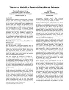 Towards a Model for Research Data Reuse Behavior Renata Gonçalves Curty Universidade Estadual de Londrina Departamento de Ciência da Informação [removed]