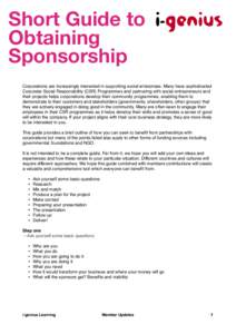 Short Guide to Obtaining Sponsorship Corporations are increasingly interested in supporting social enterprises. Many have sophisticated Corporate Social Responsibility (CSR) Programmes and partnering with social entrepre