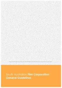 South Australian Film Corporation / Political geography / Film / Australian Broadcasting Corporation / Australia / Film and television financing in Australia / Film Australia / Cinema of Australia / Arts in Australia / Screen Australia