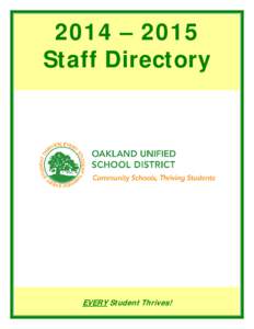 2014 – 2015 Staff Directory EVERY Student Thrives!  OUSD Executive Leadership