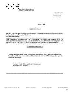 April 7, 2008  ADDENDUM NO. 2 PROJECT: HWM1683A, Design Services for Hudson Yards Park and Boulevard and Streetscape for Hudson Yards Area, Borough of Manhattan