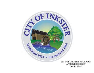 CITY OF INKSTER, MICHIGAN APPROVED BUDGET[removed]  MAYOR AND COUNCIL