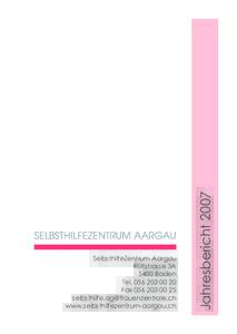 JahresberichtSelbsthilfeZentrum Aargau Rütistrasse 3A 5400 Baden Tel