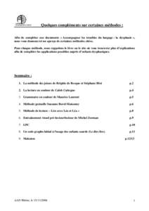 Quelques compléments sur certaines méthodes : Afin de compléter nos documents « Accompagner les troubles du langage : la dysphasie », nous vous donnons ici un aperçu de certaines méthodes citées. Pour chaque mét