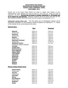 School District #62 (Sooke) REGISTRATION INFORMATION AND SCHOOL START/DISMISSAL TIMES SEPTEMBER, 2014 Parents new to the Sooke School District are asked to register their children at their neighbourhood school between th