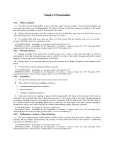 Chapter 3. Organization §301. Officers of Board  A. The officers of the board shall be a chair, a vice-chair, and a secretary-treasurer. The board may designate and