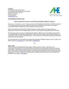 Contact: Patti Costello, Executive Director Association for the Healthcare Environment 155 N Wacker Drive, Ste 400 Chicago, IL3860