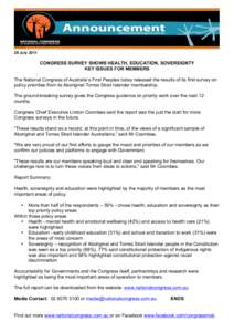 28 July[removed]CONGRESS SURVEY SHOWS HEALTH, EDUCATION, SOVEREIGNTY KEY ISSUES FOR MEMBERS The National Congress of Australia’s First Peoples today released the results of its first survey on policy priorities from its 
