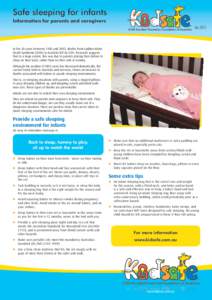 Safe sleeping for infants Information for parents and caregivers Apr 2012 In the 20 years between 1985 and 2005, deaths from Sudden Infant Death Syndrome (SIDS) in Australia fell by 83%. Research suggests