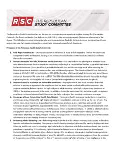 The Republican Study Committee has led the way on a comprehensive repeal and replace strategy for Obamacare. Currently, the American Health Care Reform Act, H.R. 2653, is the most cosponsored Obamacare alternative in the