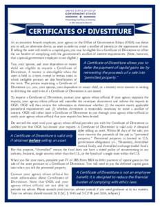     CERTIFICATES OF DIVESTITURE As an executive branch employee, your agency or the Office of Government Ethics (OGE) can direct you to sell, or otherwise divest, an asset in order to avoid a conflict of interest or th