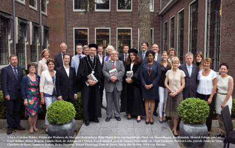 V.l.n.r.: Cor den Ridder, Wilma der Weduwe, dr. Margriet Krijtenburg, Rina Visser, Kees van Gageldonk, Mark van Houwelingen, Jos Winnink, Henrick Fabius, prof.mr. Carel Stolker, Pieter Slaman, Anneke Boot, dr. Adriaan in