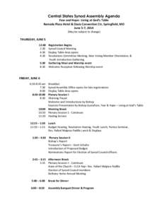 Central States Synod Assembly Agenda Fear and Hope: Living at God’s Table Ramada Plaza Hotel & Oasis Convention Ctr, Springfield, MO June 5-7, 2014 (May be subject to change)