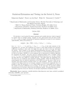 Statistical Estimation and Testing via the Sorted `1 Norm Malgorzata Bogdana Ewout van den Bergb Weijie Suc Emmanuel J. Cand`esc,d∗ a Departments of Mathematics and Computer Science, Wroclaw University of Technology an