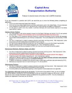 Capital Area Transportation Authority THINGS TO KNOW WHEN APPLYING FOR A CATA POSITION If you are interested in a position with CATA, we would like you to know the following before completing an application: ·