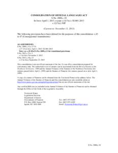 CONSOLIDATION OF OFFICIAL LANGUAGES ACT S.Nu. 2008,c.10 In force April 1, 2013, except s[removed]c): SI[removed]s[removed]c) NIF (Current to: November 11, 2013) The following provisions have been deleted for the purposes of