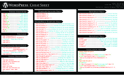 Author: Ekin Ertaç Author URL: www.ekinertac.com Version: 1.0 Description: Complete Wordpress Cheat Sheet  Cheat Sheet