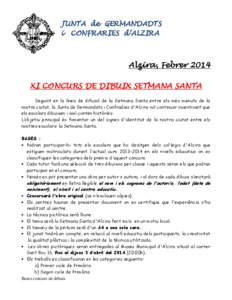 JUNTA de GERMANDADTS i CONFRARIES d’ALZIRA Alzira, Febrer 2014 XI CONCURS DE DIBUIX SETMANA SANTA Seguint en la línea de difusió de la Setmana Santa entre els més menuts de la