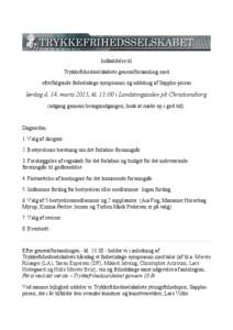   Indkaldelse til Trykkefrihedsselskabets generalforsamling med efterfølgende fødselsdags-symposium og uddeling af Sappho-prisen  lørdag d. 14. marts 2015, kl. 13:00 i Landstingssalen på Christiansborg