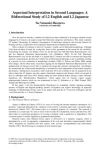 Aspectual Interpretation in Second Languages: A Bidirectional Study of L2 English and L2 Japanese Tae Yamazaki-Hasegawa University of Cambridge  1. Introduction