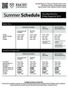 Woodruff ■ Business ■ Chemistry ■ Health Sciences Center Manuscript, Archives, and Rare Book Library Math & Science Center ■ Matheson ■ Music & Media Summer Schedule