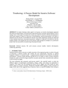 Timeboxing: A Process Model for Iterative Software Development Pankaj Jalote<, Aveejeet Palit Priya Kurien, V. T. Peethamber Infosys Technologies Limited Electronics City