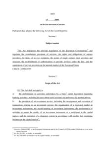 European Union / Economy of the European Union / Internal Market / Service / Directive on services in the internal market / Economics / Section summary of the USA PATRIOT Act /  Title II / EGovernment in Europe / European Union law / Business / International trade