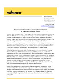 Contact: Julie GoetzWagner SprayTech Corporation Names Greg McGuirk President of Wagner North American Division