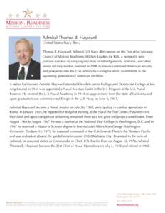    Admiral Thomas B. Hayward United States Navy (Ret.) Thomas B. Hayward, Admiral, US Navy (Ret.) serves on the Executive Advisory Council of Mission Readiness: Military Leaders for Kids, a nonprofit, nonpartisan nation