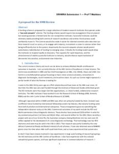 SRHMRA Submission 1 — Prof T Maddess  A proposal for the HMR Review Abstract A funding scheme is proposed for a large collection of modest research institutes that operate under a “tax-and-compete” scheme. The fund