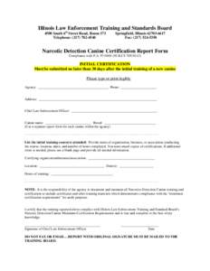 Illinois Law Enforcement Training and Standards Board 4500 South 6th Street Road, Room 173 Telephone: ([removed]Springfield, Illinois[removed]Fax: ([removed]