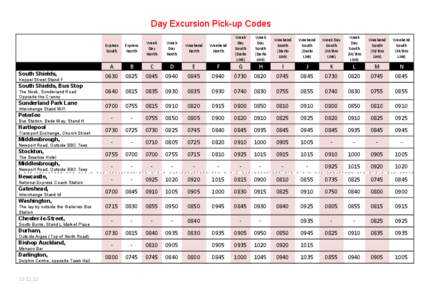 Day Excursion Pick-up Codes  South Shields, Keppel Street Stand F  South Shields, Bus Stop