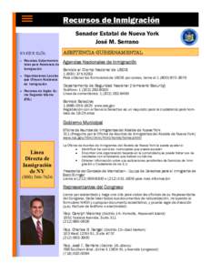 Recursos de Inmigración Senador Estatal de Nueva York José M. Serrano EN ESTE GUÍA: Recursos Gubernamentales para Asistencia de Inmigración