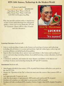 HTS 2100: Science, Technology & the Modern World Dr. Jenny Leigh Smith [removed[removed]Class Meets: Tues/ Thurs 1:55-2:35 Office Hours Tues/ Thurs 12:00-1:00 G20 Old Civil Engineering Bldg.