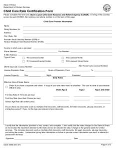 State of Illinois Department of Human Services Child Care Rate Certification Form Please complete this form and return to your Child Care Resource and Referral Agency (CCR&R). A listing of the counties served by each CCR