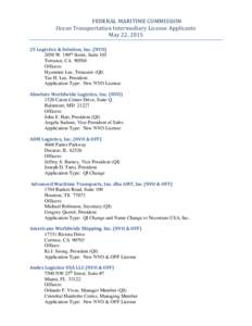 FEDERAL MARITIME COMMISSION Ocean Transportation Intermediary License Applicants May 22, Logistics & Solution, Inc. (NVOW. 190th Street, Suite 105 Torrance, CA 90504