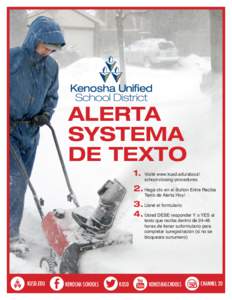 ALERTA SYSTEMA DE TEXTO 1.	Visité www.kusd.edu/about/ school-closing-procedures