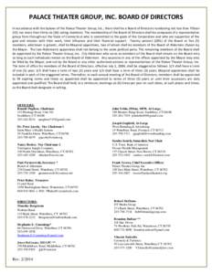 PALACE THEATER GROUP, INC. BOARD OF DIRECTORS In accordance with the bylaws of the Palace Theater Group, Inc., there shall be a Board of Directors numbering not less than fifteen (15) nor more than thirty six (36) voting